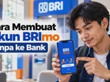 Cara Membuat Akun BRImo Tanpa ke Bank untuk Nasabah Baru dan Lama