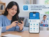Cara Menggunakan Fitur Konsultasi Dokter di Mobile JKN untuk Peserta BPJS