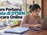 Cara Perbarui Data di DTSEN Secara Online, Cek Syarat dan Langkah Pengajuannya